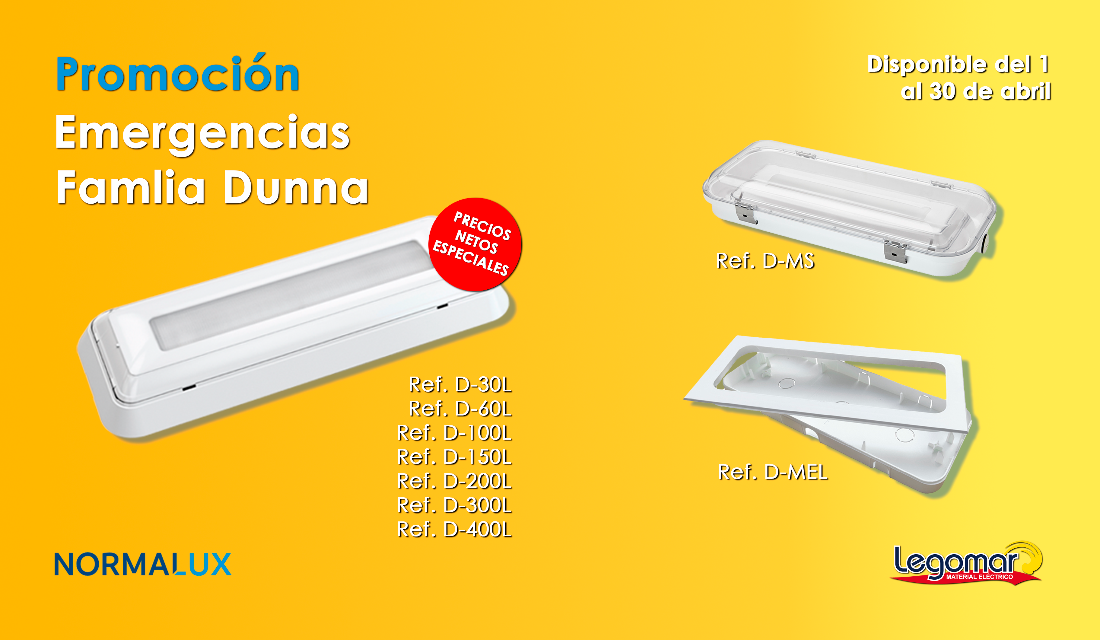 Productos de la familia DUNNA de luminaria de emergencia en promoción.